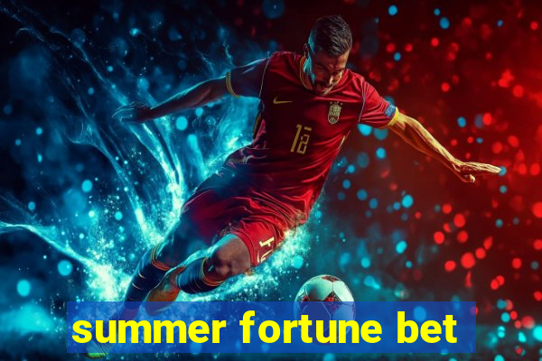 summer fortune bet